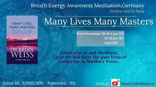 Anapanasati Meditation and Many Lives, Many Masters Day 1