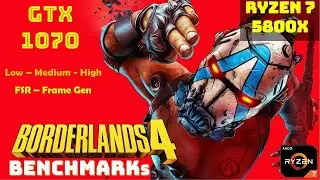 Borderlands 4 GTX 1070 | 1080p | All Settings | Performance Benchmarks