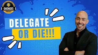 DELEGATE OR DIE !!!
