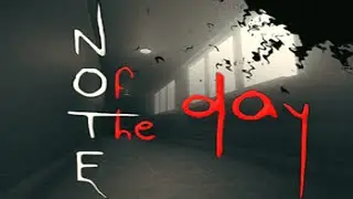 Note of The Day (Indie Horror Game)