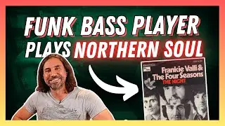 Funk Bass Player Hears Northern Soul For The First Time [FREE PDF]