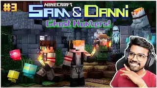 Minecraft SAM & DANNI - Ghost Hunters👻| Ep #3 | Minecraft in Telugu