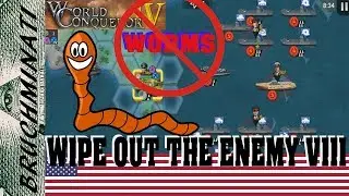 Wipe Out The Enemy VIII Must Stop The Worms! World Conqueror 4