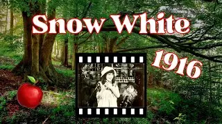 Snow White (1916) American Silent Romantic Fantasy Film - Starring Marguerite Clark