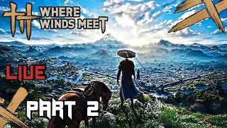 Part 2 Where Winds Meet Lvl 30 Qinghe Exploration - Slash Moves