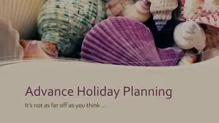 Advance Holiday Planning