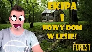 EKIPA I NOWY DOM W LESIE! | The Forest COOP #6 | Vertez, LJay, Bobix, Dyzio