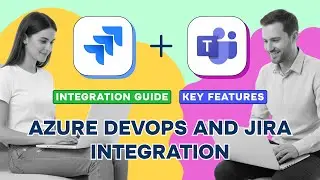 Интеграция Azure DevOps и Jira: подробное руководство от Move Work Forward