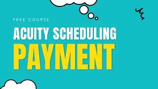 Payment Settings on Acuity Scheduling (Free Course - Part 11)