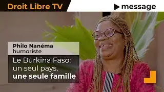 Le Burkina Faso, un seul pays, une seule famille
