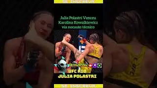 BRUTAL Julia Polastri vs Karolina Kowalkiewicz nocaute do Brasil UFC RIO