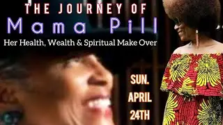 MAMA PILL: Her Health, Wealth, and Spiritual Makeover