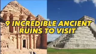 9 INCREDIBLE ANCIENT RUIN TO VISIT #history #travel #ancientruins
