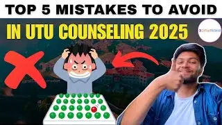 Mistakes to avoid in UTU Counselling❌ | Must watch to get confirm seat 💯