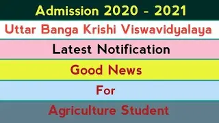 Admission 2020-2021 of (UBKV) Uttar Banga Krishi Viswavidyalaya