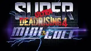 DEAD RISING 4 / MINIGOLF (Pro Gameplay)