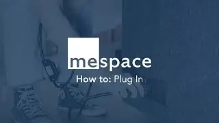 MeSpace - How To: Plug In