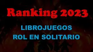 Vuestro ranking de librojuegos y rol en solitario 2023
