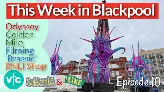 This week in Blackpool 🗼 Golden Mile | Filming Brassic | Odyssey Preview