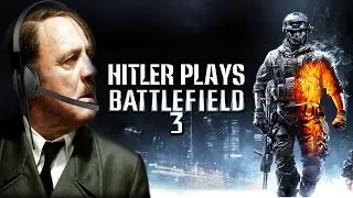 Hitler plays Battlefield 3!