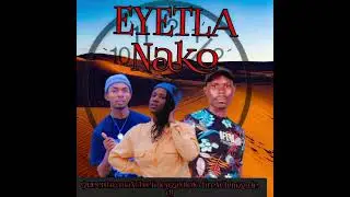 Eyetla nako _ Queen Layma X Chief Benza XBolo fireXChimza de dj(Official Audio)