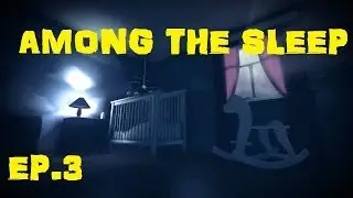 AMONG THE SLEEP - Must Get The Owls! Ep.3 W- Mgaff