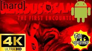Serious Sam:the first encounter android [4k 60fps] [full game]