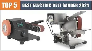 Best Belt Sander 2024 || Top 5 Best Mini Electric Belt Sander Polishing Machine
