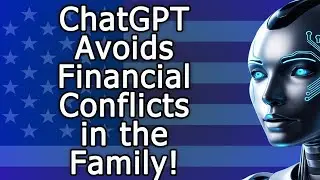 ChatGPT Avoids Financial Conflicts in the Family! 10 Tips!