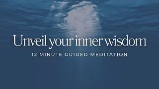 12 Minute Guided Meditation | Ocean of Inner Wisdom
