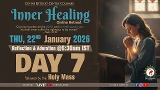 (LIVE) Inner Healing; Online Retreat | Thursday | 22 January 2026 | DRCColombo