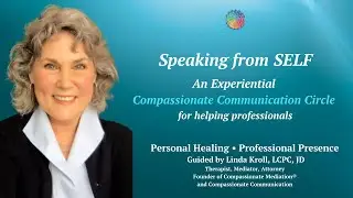Speaking from SELF: An Experiential  Circle for Helping Professionals