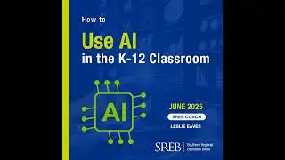 Summer AI Series: How to Get Started With AI in the K-12 Classroom