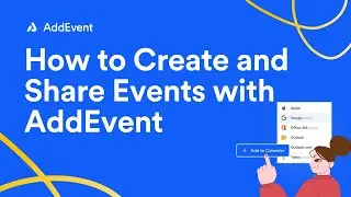 How to Create and Share Events with AddEvent