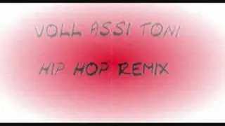 Voll Assi Toni Hip Hop Remix