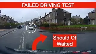 FAILED Driving Test | Wrong Judgement Call Crossing Car
