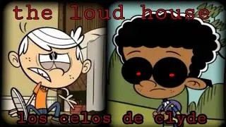 creepypastas, the loud house, los celos de clyde
