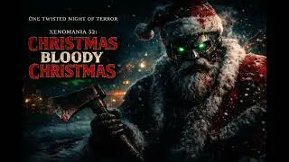 Tinsel. Blood. Mayhem: Silent Night Deadly Night&mdash;Xenomania 52