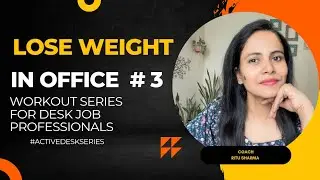 Lose weight with Sitting Job ll Easy way to increase Step count in Office