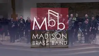 Madison Brass Band - Alexander's Ragtime Band