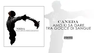 CANEDA - 09 - AMO KI SA DARE TRE GOCCE DI SANGUE