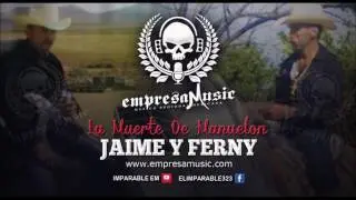 Jaime Y Ferny | La Muerte De Manuelon