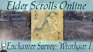 Enchanter Survey: Wrothgar 1 [Elder Scrolls Online ESO]