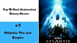 The Chat | Top 10 Most Underrated Disney Movies | Atlantis: The Lost Empire