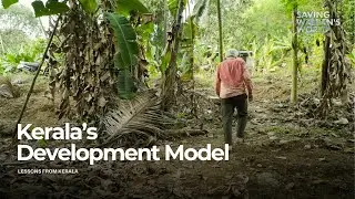 How Kerala Built a Sustainable Society: MGNREGA & Community-Led Development