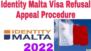 Identity Malta Visa Refusal Appeal Procedure  || Malta work permit update 2022 || Malta visa News