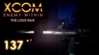 XCOM Long War | 137 | Doubt