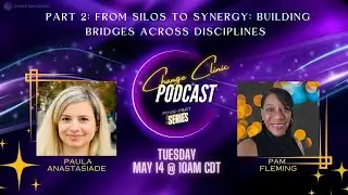 Part 2: From Silos to Synergy: Building Bridges Across Disciplines