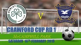 Dunloy FC v Bangor FC (Crawford Cup Rd1)