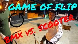 BMX VS. SCOOTER GAME OF FLIP!!! | James Potts Vs. Kieran Reilly